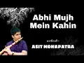 Lagu Abhi mujh mein kahin flute cover by Asit Mohapatra | Scale: D |