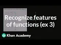 Recognizing features of functions example 3 Algebra II Khan Academy
