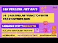 08 - Proxy Integration Separate Lambda Functions for Each Endpoint Serverless NET API