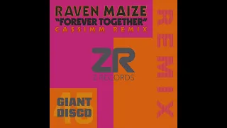 Raven Maize Forever Together CASSIMM Remix 