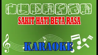 Download SAKIT HATI BETA RASA Karaoke MP3