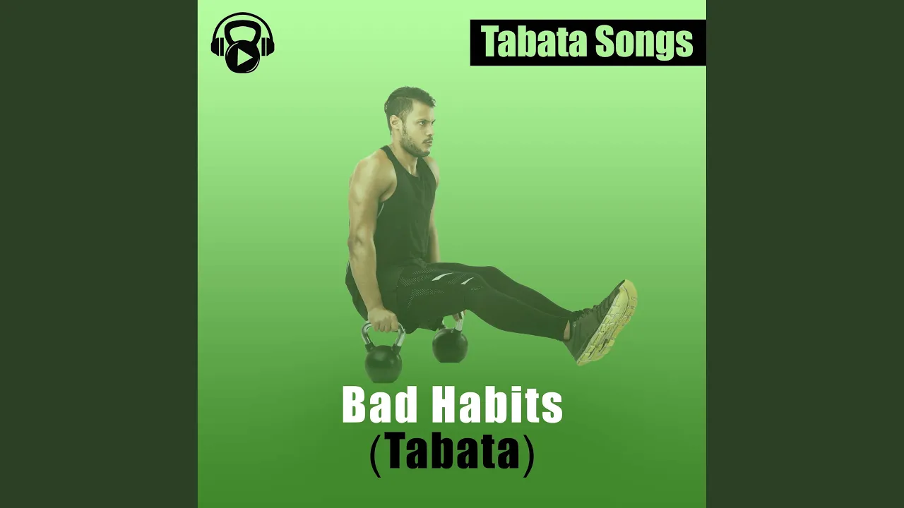 Bad Habits (Tabata)