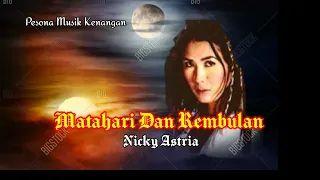 nicky astria matahari dan rembulan lirik 