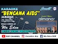 Download Lagu KARAOKE BENCANA AIDS - ALMANAR (NADA WANITA) │ CREATED BY DOP #5
