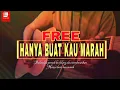 Download Lagu FREE  - HANYA BUAT KAU MARAH (OFFICIAL LYRIC VIDEO)