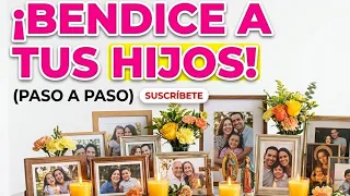 BENDICE a tus hijos 