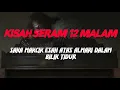 Download Lagu MJ12 KISAH PALING SERAM | SERAM 12 MALAM - SAKA DALAM BILIK TIDUR 