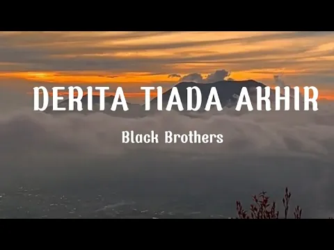 Download MP3 DERITA TIADA AKHIR - Black Brothers - Decky Ryan Cover