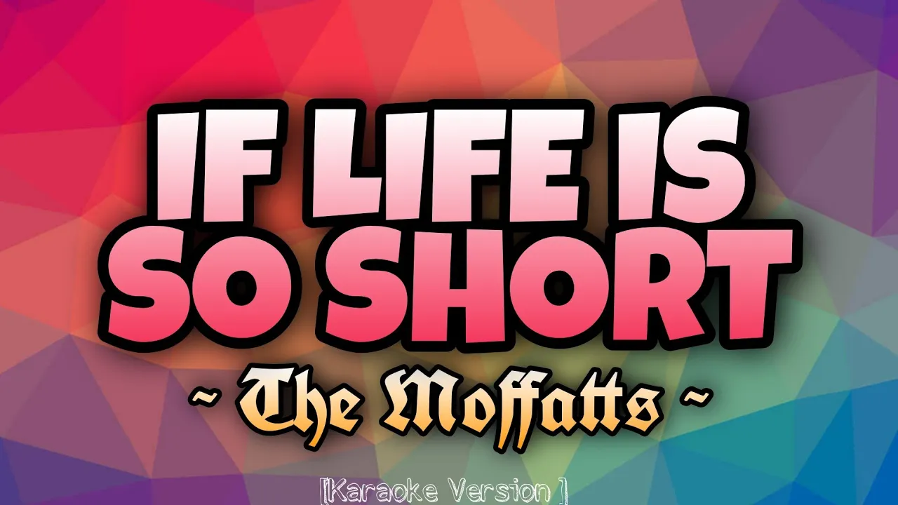 The Moffatts - IF LIFE IS SO SHORT [Karaoke Version]