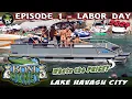 BOAT Money || Episode 1 || Labor Day 2025 || Lake Havasu City