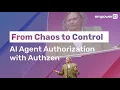 From Chaos to Control AI Agent Authorization with AuthZen - Patrick Parker