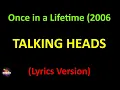 Talking Heads - Once in a Lifetime (2006 Remaster) (Lyrics version)