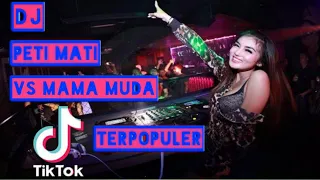 Download Tik tok viral DJ mama muda X peti mati terbaru 2020 MP3