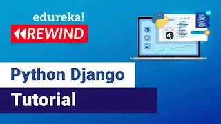 Python Django Tutorial For Beginners Web Development Using Django Edureka Django Rewind - 1