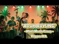 Lagu Aduh Buyung - Manis Manja Group | Cover Versi Reggae SKA