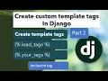 Create template tags in django part - 2 custom template inclusion tags in django Tutorial