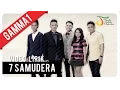 Download Lagu Gamma1 - 7 Samudera | Video Lirik