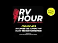 Discover the Journey of Giant Recreation World - RV Hour Podcast Episode 75