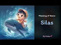 Meaning of boy name Silas - Name History Origin and Popularity
