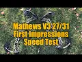 Mathews V3 27 and 31 Review First Impressions and Speed Test