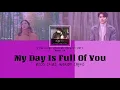 Zico, Wendy (웬디) - My Day Is Full Of You [The King: Eternal Monarch OST Part.10] | Lyrics