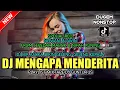 Download Lagu DJ BIR ASOKA BIKIN GELENG-GELENG KEPALA X MENGAPA MENDERITA SPECIAL REQ NISWANI \u0026 AWIN - DJ GUNTUR J