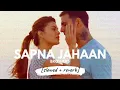 Download Lagu Sapna Jahan [slowed + reverb] • 𝐵𝑜𝓁𝓁𝓎𝓌𝑜𝑜𝒹 𝐵𝓊𝓉 𝒜𝑒𝓈𝓉𝒽𝑒𝓉𝒾𝒸