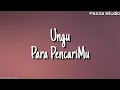 Download Lagu Para PencariMu - Ungu | Akulah Para PencariMu Ya Allah ( Lirik )