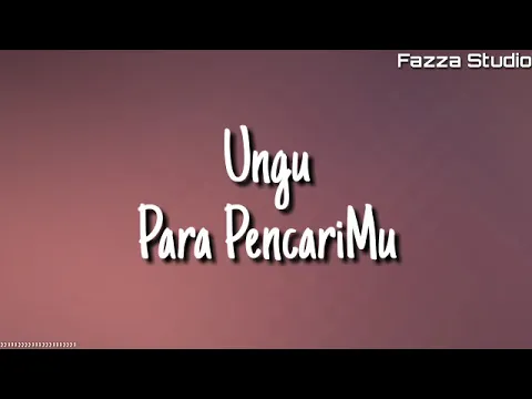 Download MP3 Para PencariMu - Ungu | Akulah Para PencariMu Ya Allah ( Lirik )