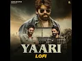 Yaari (Lofi) Rohit Lamba Ft. Masoom Sharma