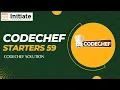 CodeChef Starter 59 Explanation 6 Oct 2022 CodeChef Solution Initiate