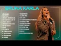 Download Lagu Bruna Karla - AS MELHORES (Músicas Mais Tocadas) Atualizada 2023