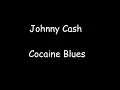 Johnny Cash - Cocaine Blues Lyrics