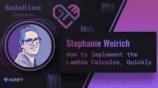 Stephanie Weirich - How to Implement the Lambda Calculus Quickly