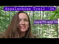 Appalachian Trail 2026 Days 115 and 116