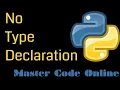 Python Tutorial Why There Is No Type Declaration in Python