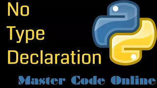 Python Tutorial Why There Is No Type Declaration in Python