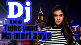 Download Dj remix/ tujhe yaad na meri aaye MP3