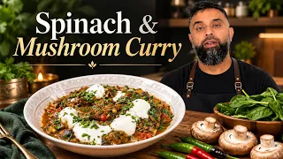 SPINACH & MUSHROOM CURRY | High-fibre, healthy & delicious recipe...
