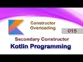 015 Secondary Constructor Kotlin Programming Language