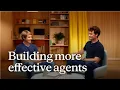 Building more effective AI agents