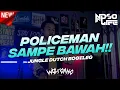 Download Lagu DJ POLICEMAN SAMPE BAWAH!! JUNGLE DUTCH BOOTLEG FULL BASS ENGKOL 2022 [NDOO LIFE]