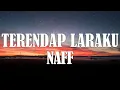 Download Lagu NaFF - Terendap Laraku (Lyrics)
