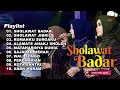 Download Lagu SHOLAWAT BADAR - FULL ALBUM RELIGI TERBARU OM ADELLA 2024