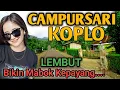 Download Lagu 1 JAM NONSTOP CAMPURSARI KOPLO PALING OKE - CAMPURSARI JAWA FULL BASS BIKIN MABOK KEPAYANG - SAKJOSE