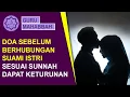 Download Lagu Doa Sebelum Berhubungan Suami Istri Sesuai Sunnah
