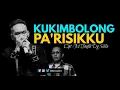 Download Lagu UDHIN LEADERS - KUKIMBOLONG PA'RISIKKU - Cipt. Muhammad Taufik Dg. Salle