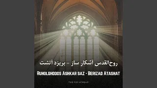 Ruholghdos Ashkar Saz Berizad Atashat Feat Niloofar 