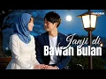 Download Lagu Janji di Bawah Bulan | Lagu Pop Melayu Romantis Kisah Cinta Pertama yang Tak Pernah Sirna