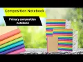 Composition Notebook - Primary composition notebook